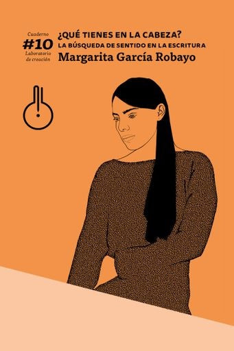 ¿Qué tienes en la cabeza? | Margarita García Robayo