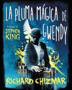 La pluma mágica de Gwendy | Richard Chizmar