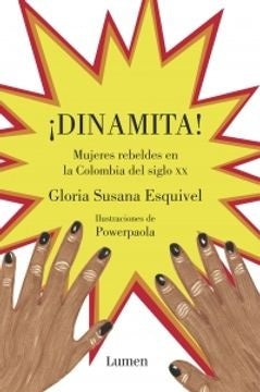 ¡Dinamita! | Gloria Esquivel