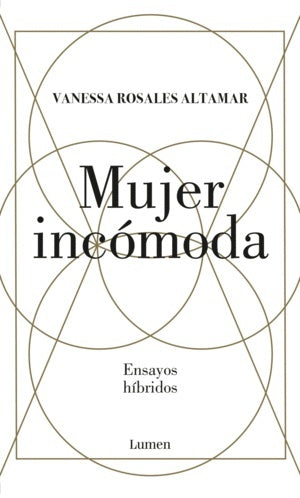 Mujer incomoda | Vanessa Rosales Altamar