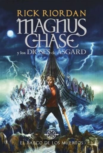 Magnus chase y los Dioses de Asgard. El barco de los muertos | Rick Riordan