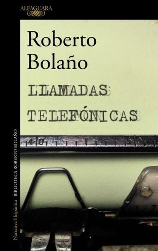 Llamadas Telefónicas | Roberto Bolaño
