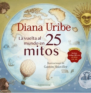 La vuelta al mundo en 25 mitos | Diana Uribe Forero