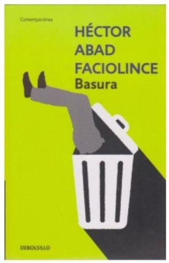Basura | Héctor Abad Facciolince