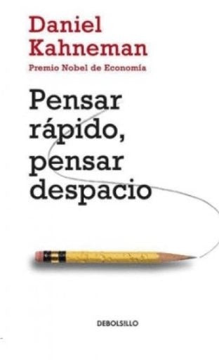 Pensar rápido, pensar despacio | Daniel Kahneman