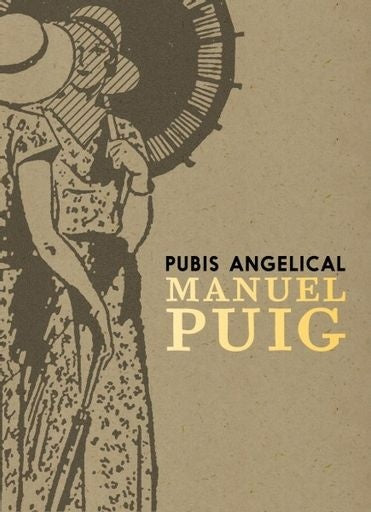 Pubis Angelical | Manuel Puig