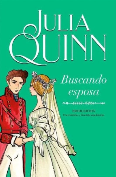 Bridgerton. Buscando esposa | Julia Quinn