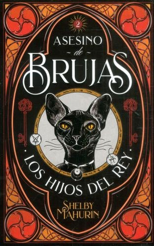 Asesino de Brujas 2. Los hijos del rey | SHELBY MAHURIN