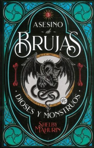 Asesino de Brujas 3. Dioses y monstruos | SHELBY MAHURIN