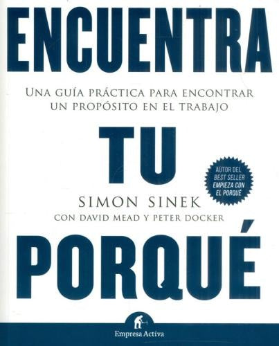 Encuentra tu porqué | Sinek Simon
