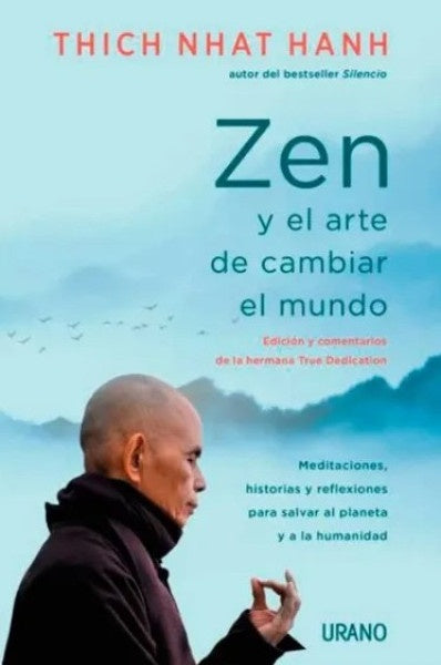 Zen y el arte de cambiar el mundo | Thich Nhat Hanh