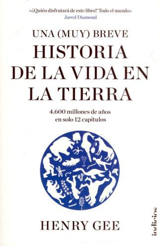 Una (muy) breve historia de la vida en la tierra | Henry Gee