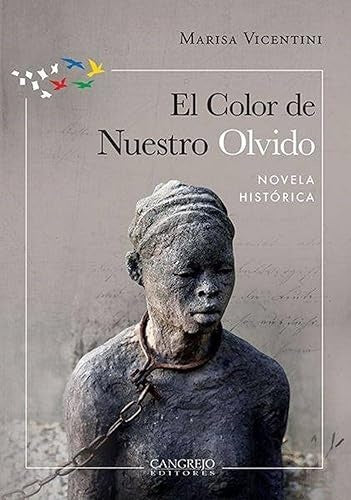 El Color de Nuestro Olvido | Vicentini Marisa
