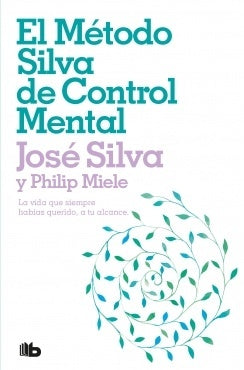 El Método Silva de Control Mental | Jose Antonio Silva