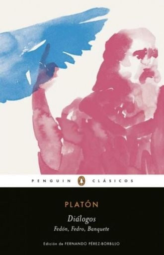 Diálogos. Fedro, Fedón, Banquete | Platón