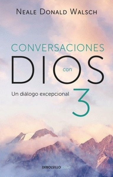 Conversaciones con Dios 3 | Neale Donald Walsch