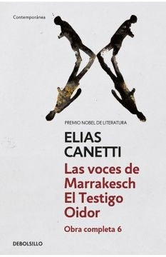 Las voces de Marrakech. El Testigo Oidor | Elias Canetti