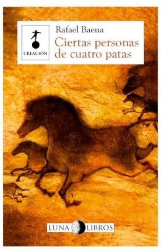 Ciertas personas de cuatro patas | Rafael Baena