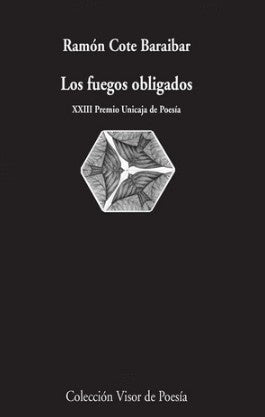 Los fuegos obligados | Ramón Cote Baraibar