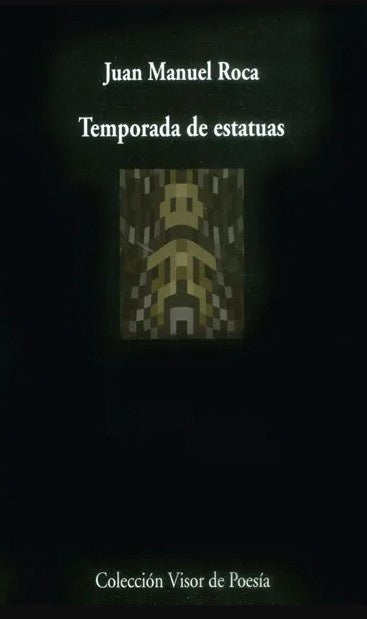 Temporada de estatuas | Juan Manuel Roca