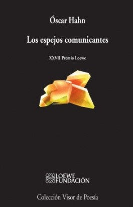 Los espejos comunicantes | Oscar Hahn