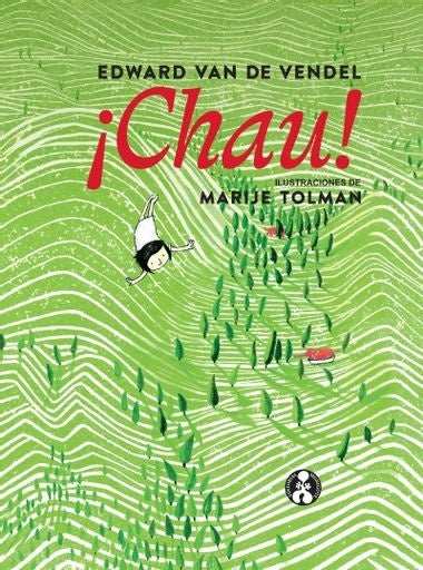¡Chau! | Edward van de Vendel