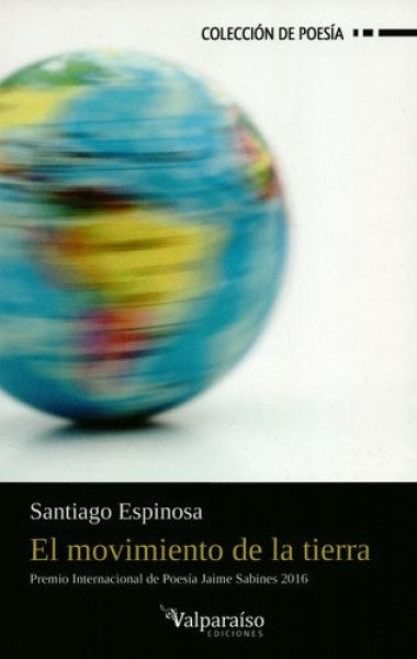 El movimiento de la tierra | Santiago Espinosa
