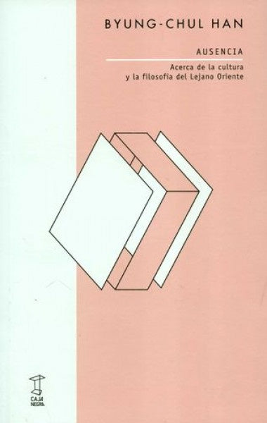 Ausencia | Byung-Chul Han