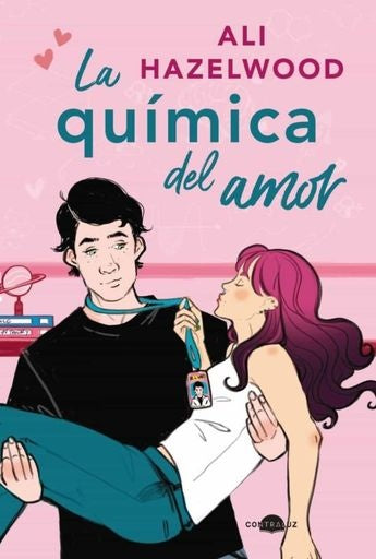 La química del amor | Ali Hazelwood