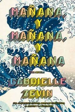 Mañana y mañana y mañana | Gabrielle Zevin