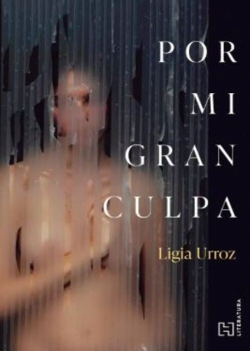 Por mi gran culpa | Ligia Urroz