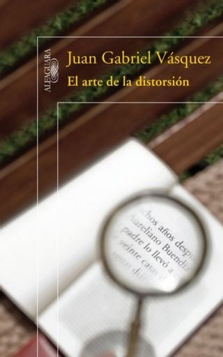El arte de la distorsión | Juan Gabriel Vásquez