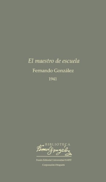 El maestro de escuela 1941 | Fernando González