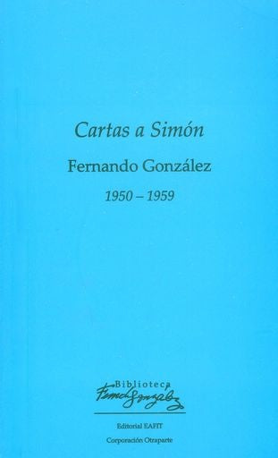 Cartas a Simón 1950-1959 | Fernando González