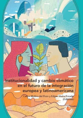 Institucionalidad y cambio climático en el futuro de la integración europea y latinoamericana | María Victoria Álvarez