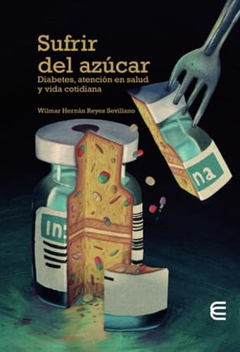 Sufrir del azúcar | Wilmar Hernán Reyes Sevillano