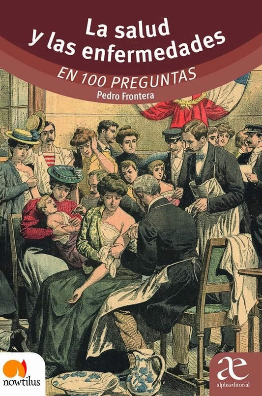 La salud y las enfermedades en 100 preguntas | Pedro Frontera
