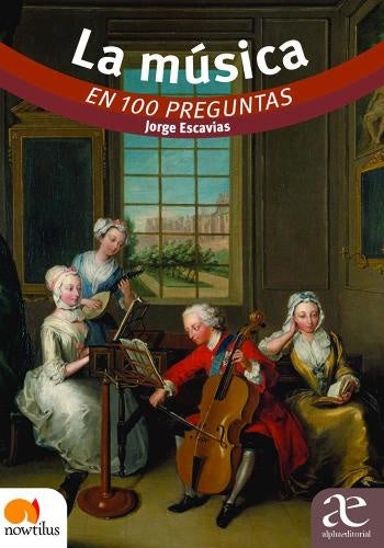 La música en 100 preguntas | Jorge Escavias Vacas