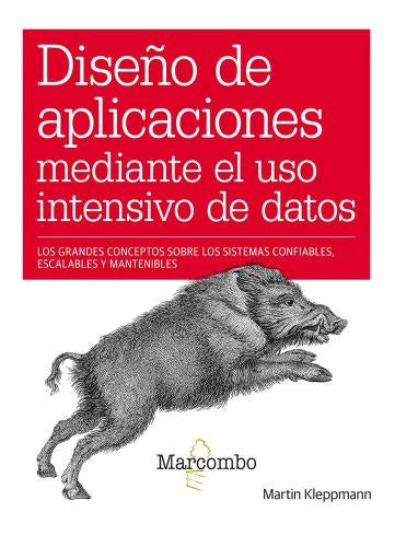 Diseño de aplicaciones mediante  el uso intensivo de datos | Martin Kleppmann