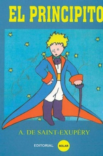 El principito | Antoine De Saint-Exupery