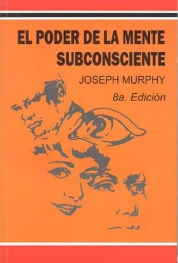 El poder de la mente subconsciente | Joseph Murphy