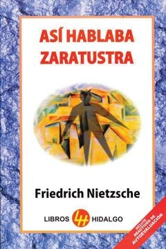 Asi hablaba Zaratustra | Friederich Nietzche