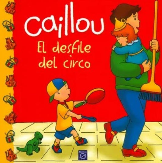 Caillou. El desfile del circo | CHOUETTE