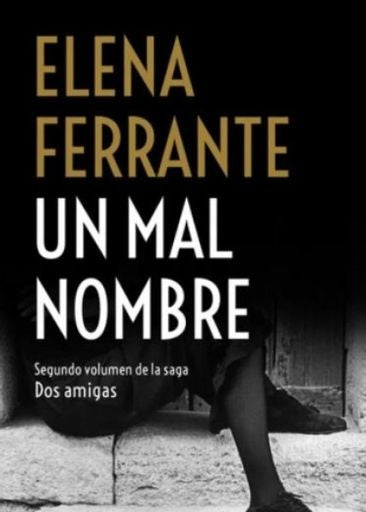 Un mal nombre | Elena Ferrante