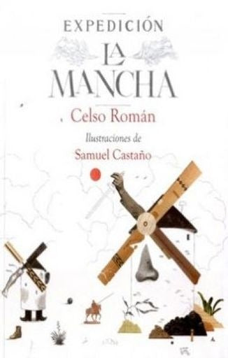 Expedición la mancha | Celso Román