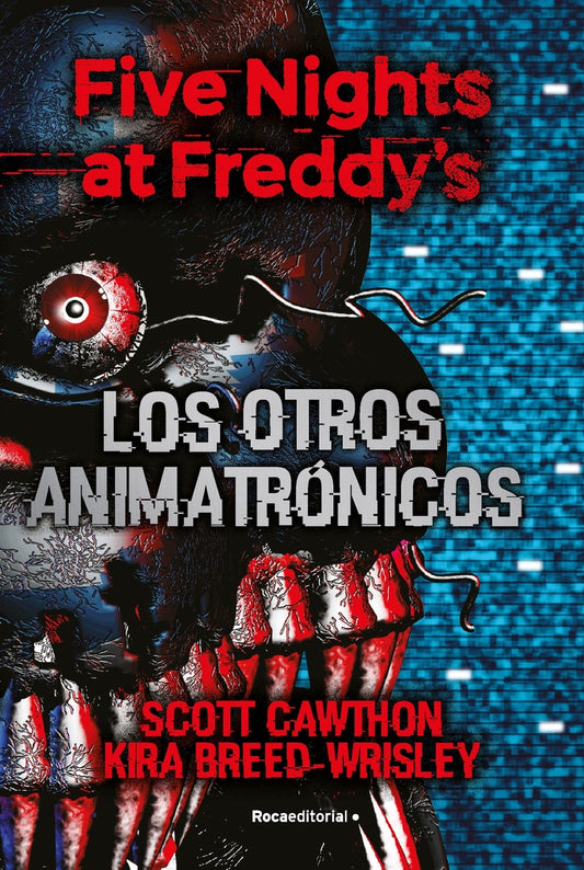 Five nights at freddys. los otros animatronicos | Scott Cawthon