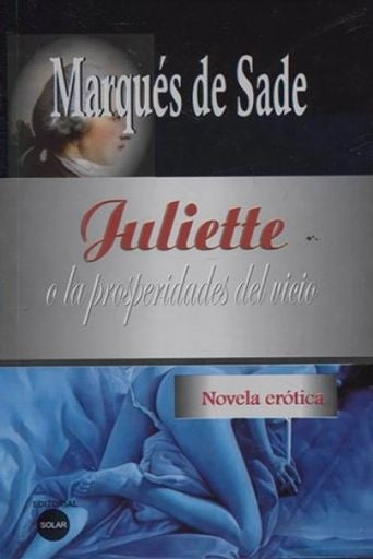 Juliette o la prosperidades del vicio | Marqués de Sade