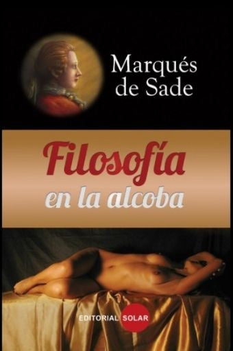 Filosofía en la alcoba | Marqués de Sade