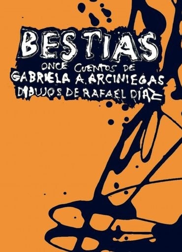 Bestias | Gabriela A. Arciniegas