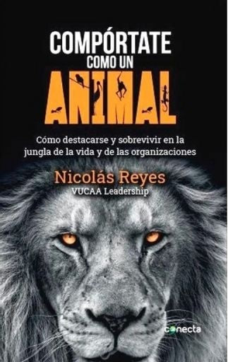 Compórtate como un animal | Nicolás Reyes